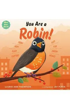 You Are a Robin! - Laurie Ann Thompson