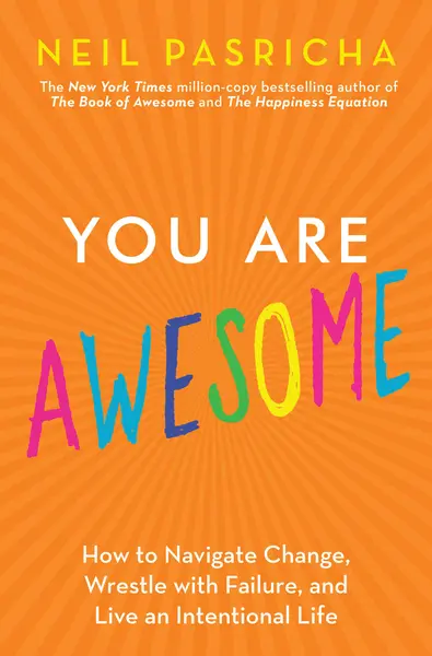 You Are Awesome | Neil Pasricha