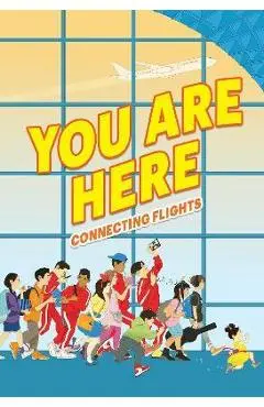 You Are Here: Connecting Flights - Ellen Oh