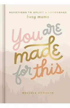 You Are Made for This - Melissa Horvath