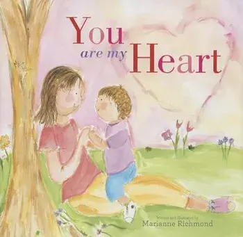 You Are My Heart, Hardcover/Marianne Richmond