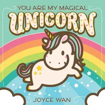 You Are My Magical Unicorn/Joyce Wan