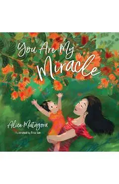 You Are My Miracle - Alice Matagora