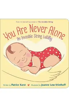 You Are Never Alone: An Invisible String Lullaby - Patrice Karst