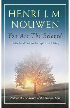 You are the Beloved - Henri J M Nouwen
