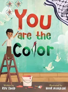 You Are The Color, Hardcover/Rifk Ebeid
