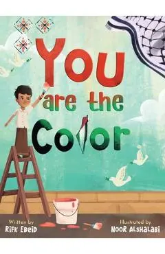 You Are The Color - Rifk Ebeid