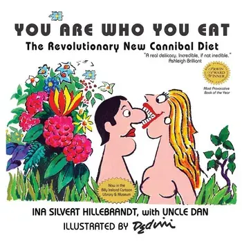 You Are Who You Eat, The Revolutionary New Cannibal Diet, Paperback/Ina Silvert Hillebrandt