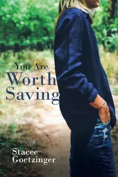 You Are Worth Saving, Paperback/Stacee Goetzinger