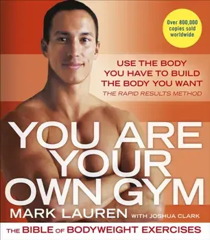 You Are Your Own Gym. The bible of bodyweight exercises, Paperback/Mark Lauren