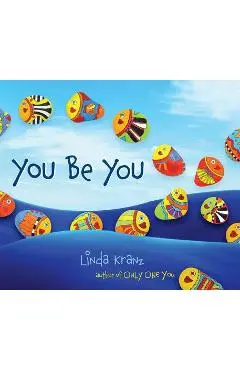 You Be You - Linda Kranz