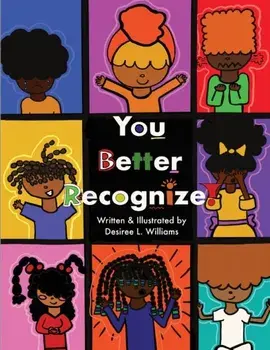 You Better Recognize!, Paperback/Desiree L. Williams