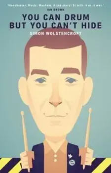 You Can Drum but You Can't Hide, Paperback/Simon Wolstencroft