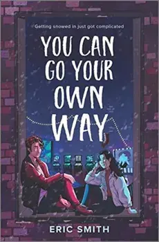 You Can Go Your Own Way, Hardcover/Eric Smith