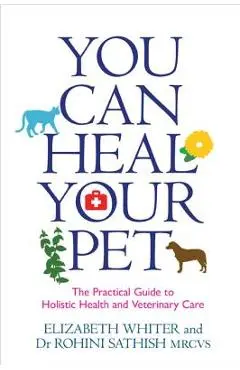 You Can Heal Your Pet - Elizabeth Whiter
