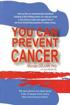 You Can Prevent Cancer, Paperback/Michael Colgan