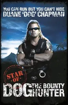 You Can Run But You Can't Hide. Star of Dog the Bounty Hunter, Paperback/Duane Chapman