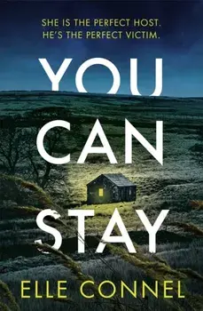 You Can Stay. The chilling, heart-stopping new thriller, Paperback/Elle Connel