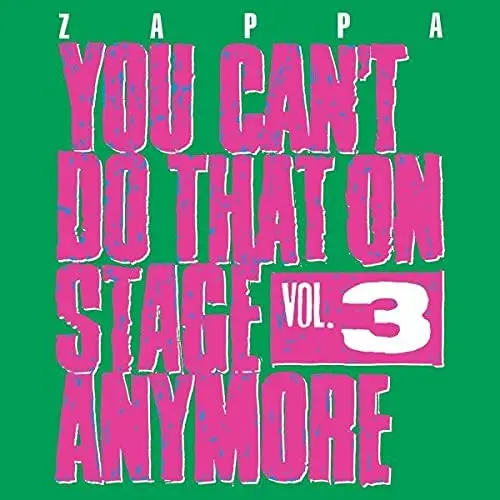 You Can't Do That On Stage Anymore Vol. 3 | Frank Zappa