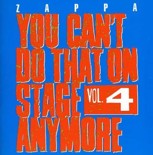 You Can't Do That On Stage Anymore - Vol. 4 | Frank Zappa