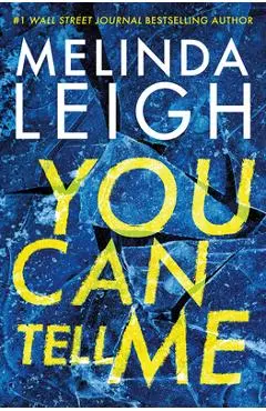 You Can Tell Me - Melinda Leigh