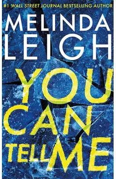 You Can Tell Me - Melinda Leigh