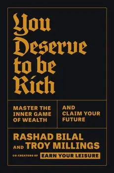 You Deserve To Be Rich. Master the Inner Game of Wealth and Claim Your Future, Main, Paperback/Troy Millings