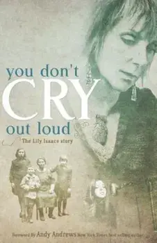 You Don't Cry Out Loud: The Lily Isaacs Story, Paperback/Lily Isaacs