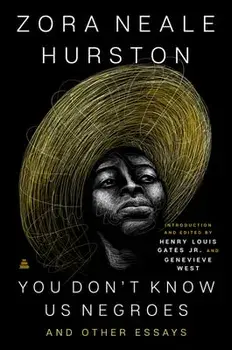 You Don't Know Us Negroes and Other Essays, Hardcover/Zora Neale Hurston