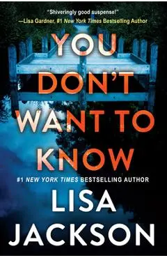 You Don't Want to Know - Lisa Jackson