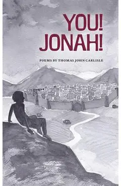 You! Jonah! - Thomas John Carlisle
