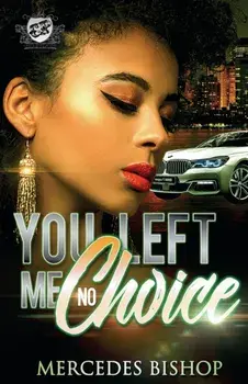 You Left Me No Choice (The Cartel Publications Presents), Paperback/Mercedes Bishop
