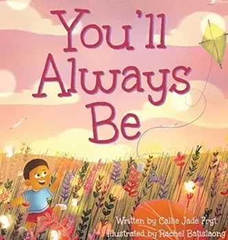You'll Always Be, Hardcover/Callie Fryt