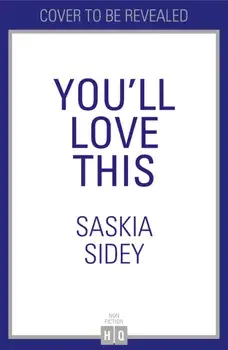 You’ll Love This. Recipes That Broke the Internet, Hardback/Saskia Sidey