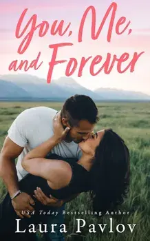 You, Me, and Forever, Paperback/Laura Pavlov