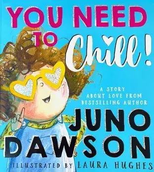 You Need to Chill, Paperback/Juno Dawson