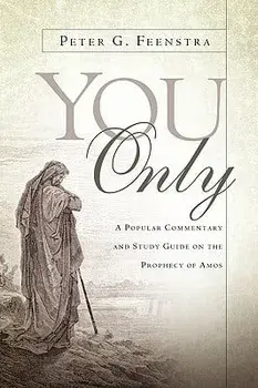 You Only, Paperback/Peter G. Feenstra