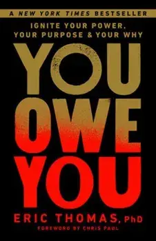 You Owe You. Ignite Your Power, Your Purpose, and Your Why, Paperback/Chris Paul