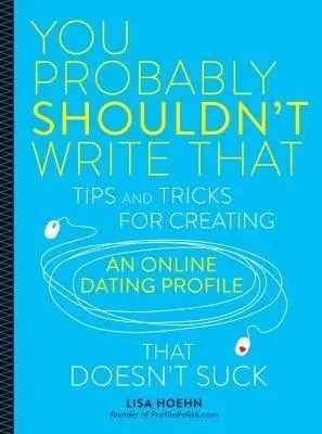 You Probably Shouldn't Write That | Lisa Hoehn
