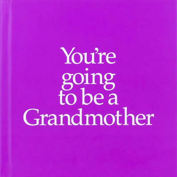You're Going to Be a Grandmother | Louise Kane