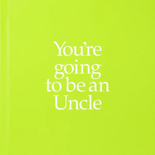 You're going to be an Uncle | Louise Kane