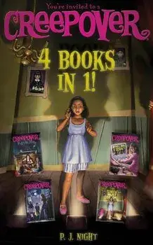 You're Invited to a Creepover 4 Books in 1!: Truth or Dare...; You Can't Come in Here!; Ready for a Scare?; The Show Must Go On!, Hardcover/P. J. Night