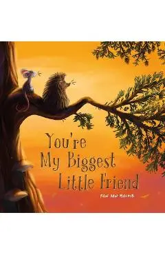 You're My Biggest Little Friend - Ron Van Maurik