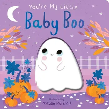 You're My Little Baby Boo, Board book/Nicola Edwards