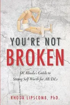 You're Not Broken: Dr. Rhoda's Guide to Strong Self Worth for AB/DLs, Paperback/Rhoda Lipscomb