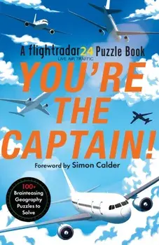 You’re the Captain!. A Flightradar24 Puzzle Book, Paperback/Gareth Moore