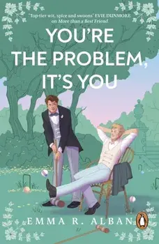 You're The Problem, It's You, Paperback/Emma R. Alban