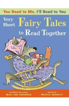 You Read to Me, I'll Read to You: Very Short Fairy Tales to Read Together - Mary Ann Hoberman