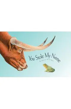 You Stole My Name: The Curious Case of Animals with Shared Names (Picture Book) - Dennis Mcgregor