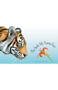 You Stole My Name Too: A Curious Case of Animals and Plants with Shared Names (Picture Book) - Dennis Mcgregor